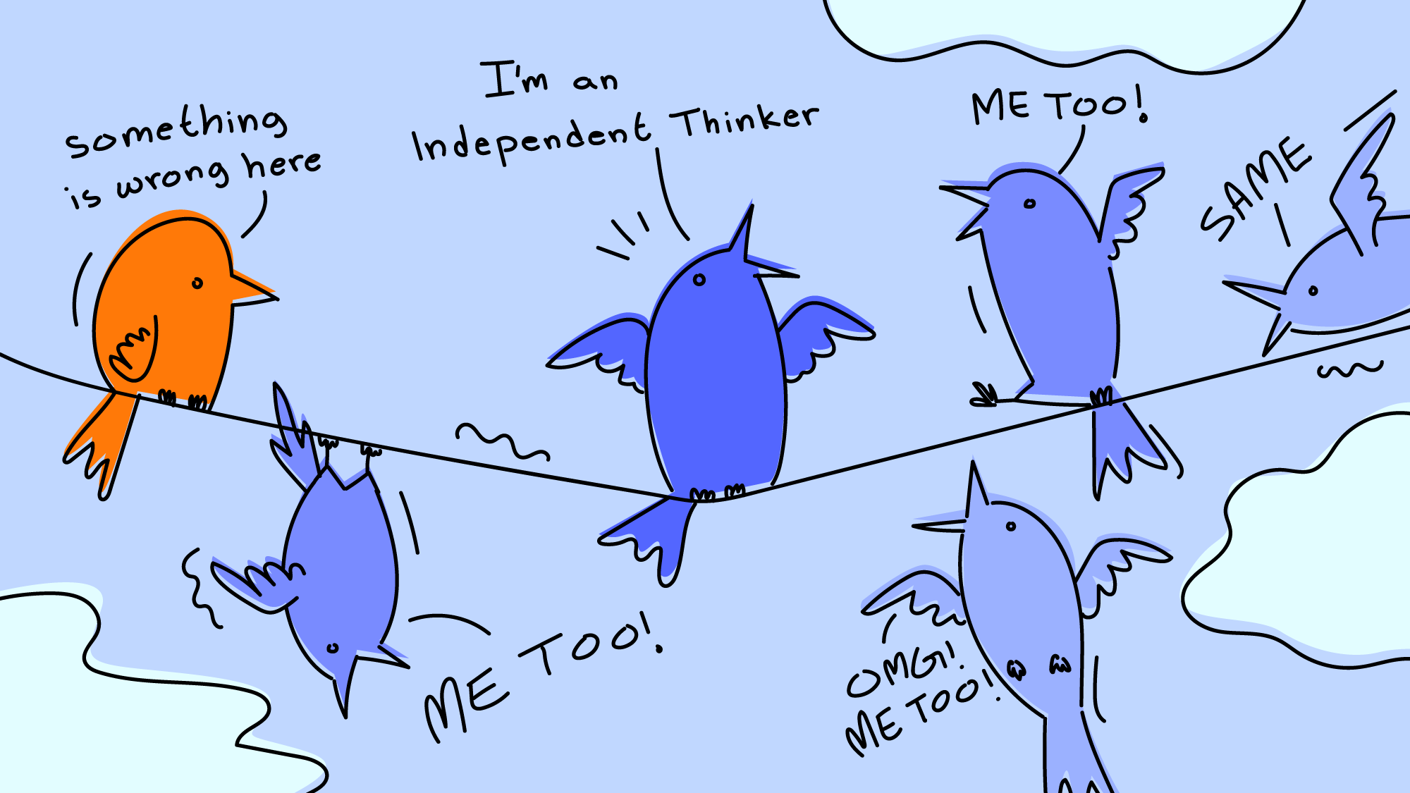 I’m an Independent Thinker —Just Like Everyone Else